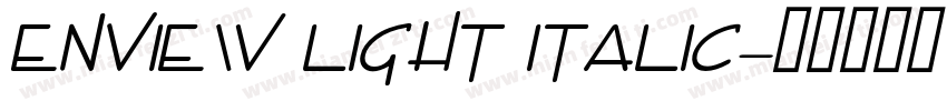 Enview Light Italic字体转换